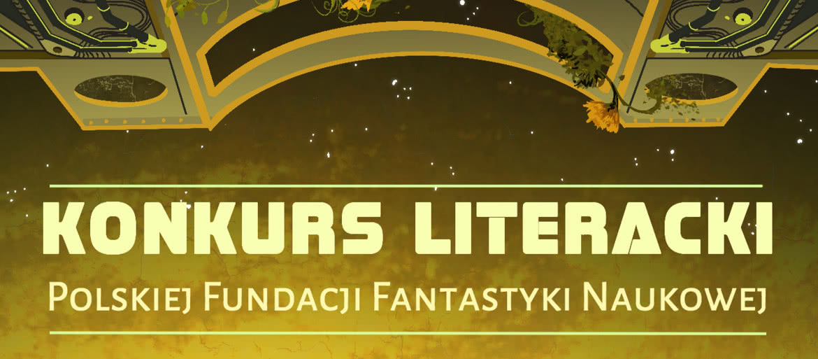 Czwarta edycja konkursu literackiego Polskiej Fundacji Fantastyki Naukowej